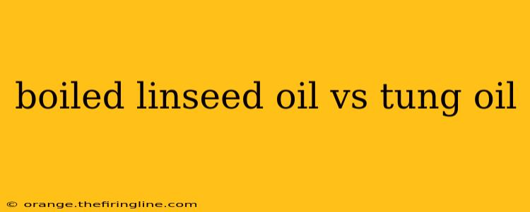 boiled linseed oil vs tung oil