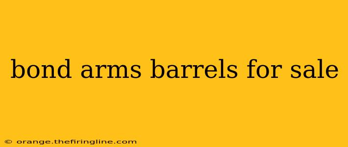 bond arms barrels for sale