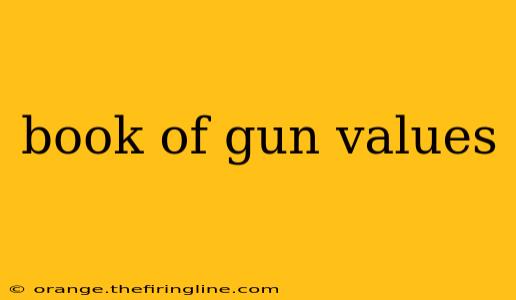 book of gun values