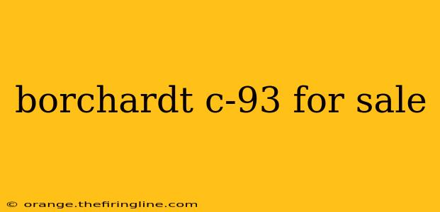 borchardt c-93 for sale