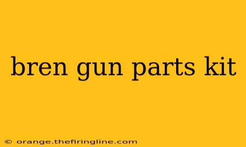 bren gun parts kit