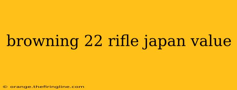 browning 22 rifle japan value