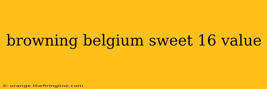 browning belgium sweet 16 value