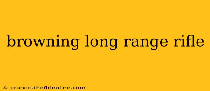 browning long range rifle