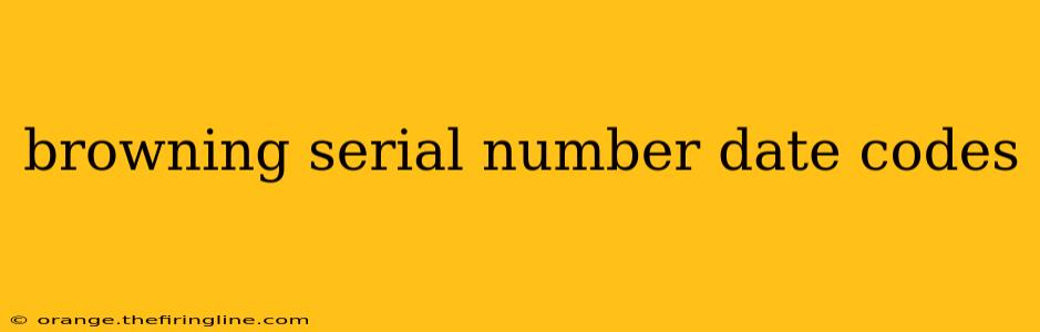 browning serial number date codes