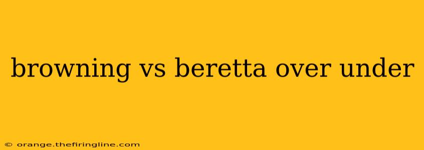 browning vs beretta over under