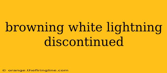 browning white lightning discontinued