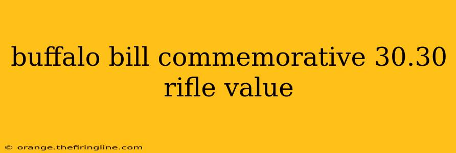 buffalo bill commemorative 30.30 rifle value