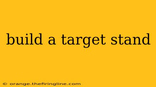 build a target stand