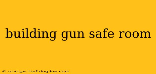 building gun safe room