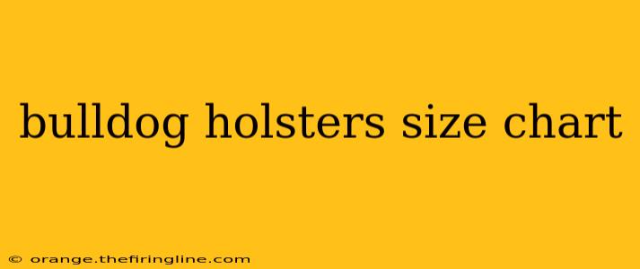 bulldog holsters size chart