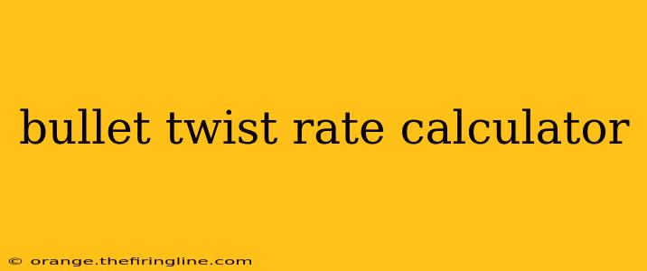 bullet twist rate calculator