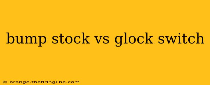 bump stock vs glock switch