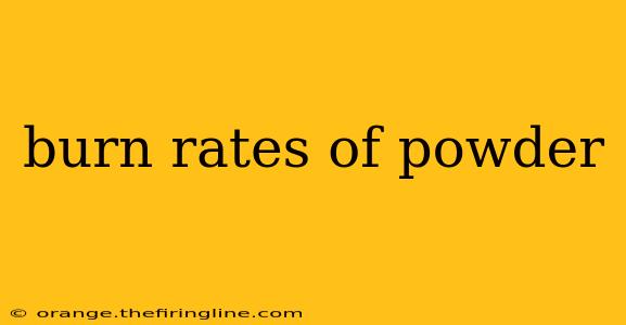 burn rates of powder