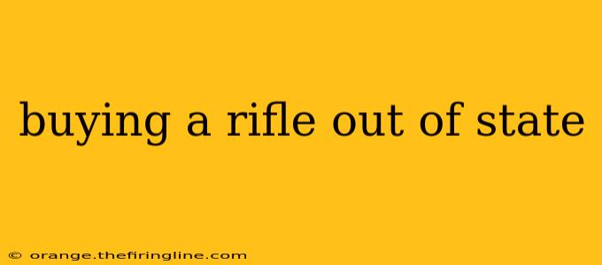 buying a rifle out of state