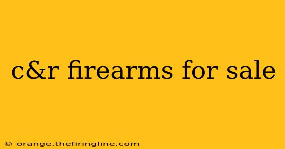 c&r firearms for sale