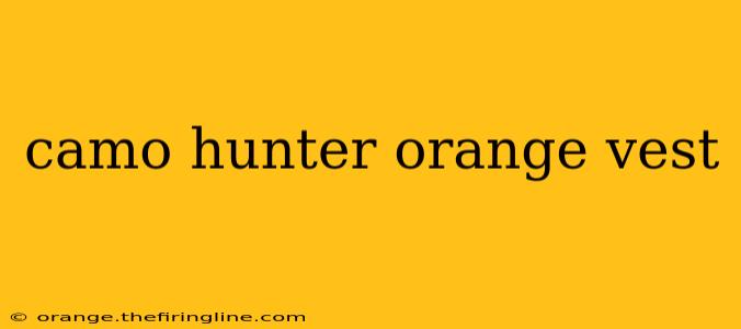 camo hunter orange vest