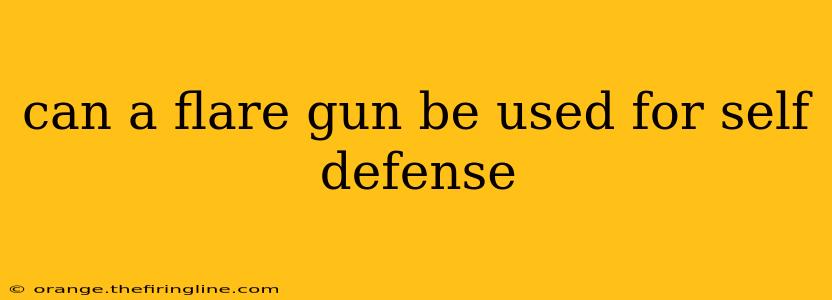 can a flare gun be used for self defense