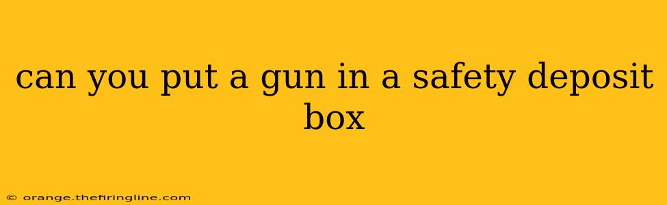 can you put a gun in a safety deposit box