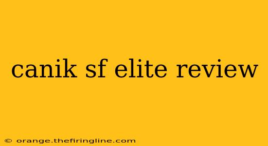 canik sf elite review