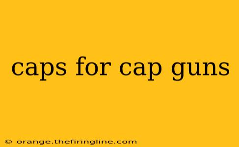 caps for cap guns