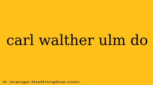 carl walther ulm do