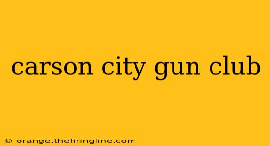 carson city gun club