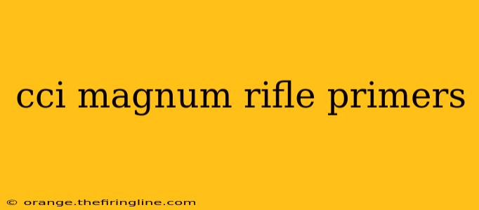 cci magnum rifle primers