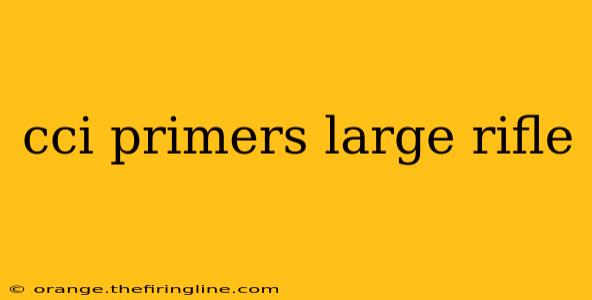 cci primers large rifle