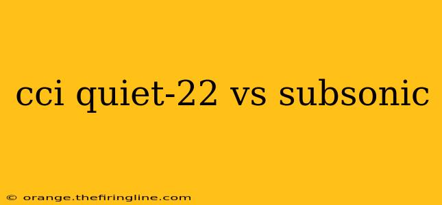 cci quiet-22 vs subsonic