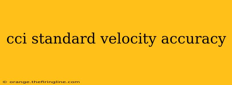 cci standard velocity accuracy