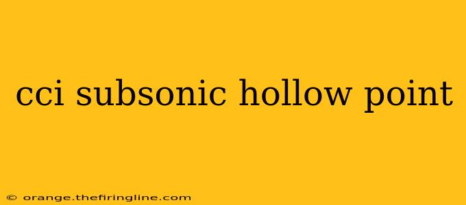 cci subsonic hollow point