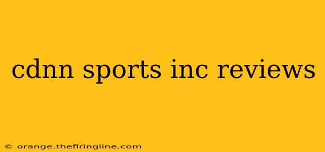 cdnn sports inc reviews