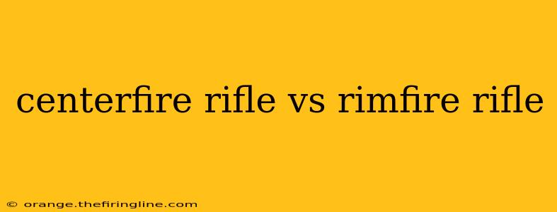 centerfire rifle vs rimfire rifle