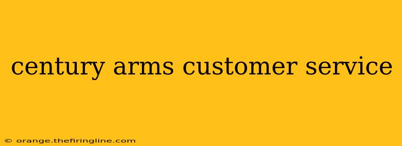 century arms customer service