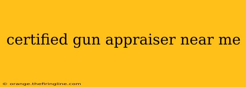 certified gun appraiser near me