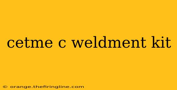 cetme c weldment kit