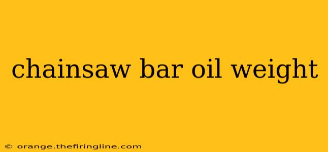 chainsaw bar oil weight