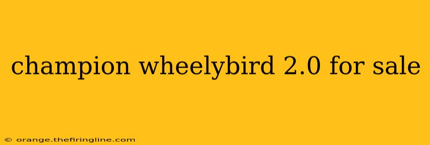 champion wheelybird 2.0 for sale