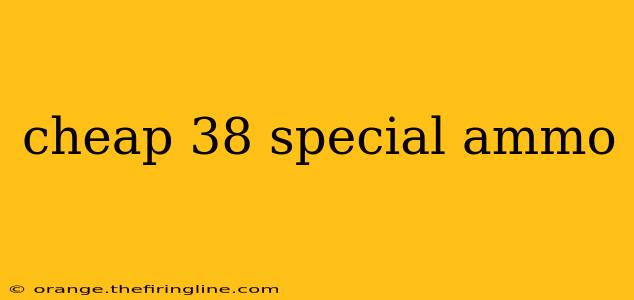 cheap 38 special ammo