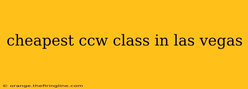 cheapest ccw class in las vegas