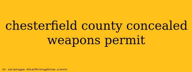 chesterfield county concealed weapons permit