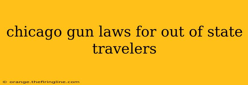 chicago gun laws for out of state travelers