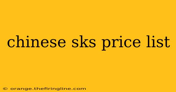 chinese sks price list