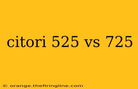 citori 525 vs 725