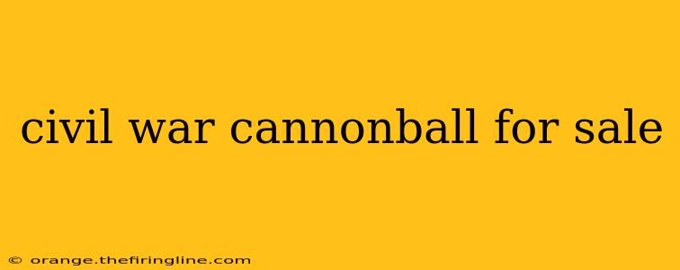 civil war cannonball for sale