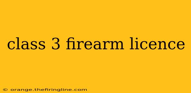 class 3 firearm licence