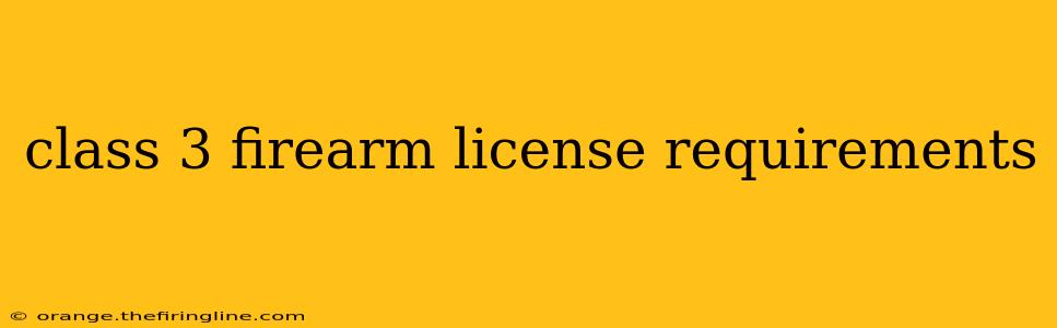 class 3 firearm license requirements