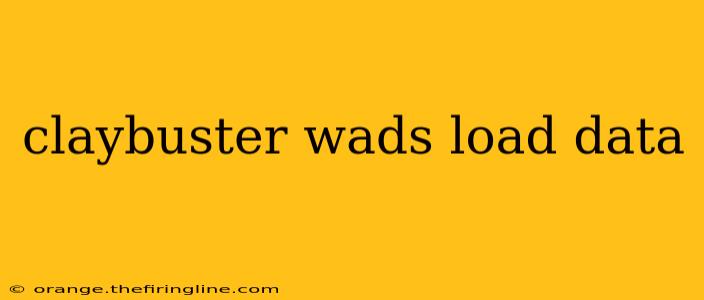 claybuster wads load data