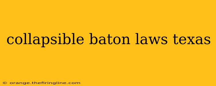 collapsible baton laws texas